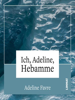 cover image of Ich, Adeline, Hebamme